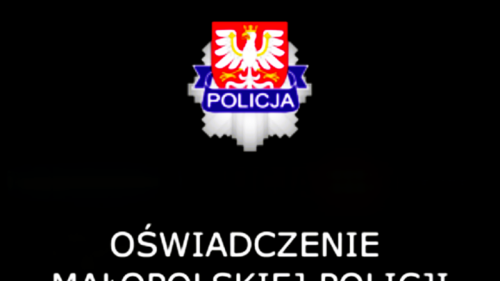 Oświadczenie małopolskiej Policji.