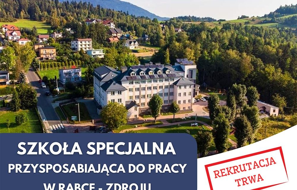 Szkoła Specjalna Przysposabiająca do Pracy w Rabce-Zdroju.