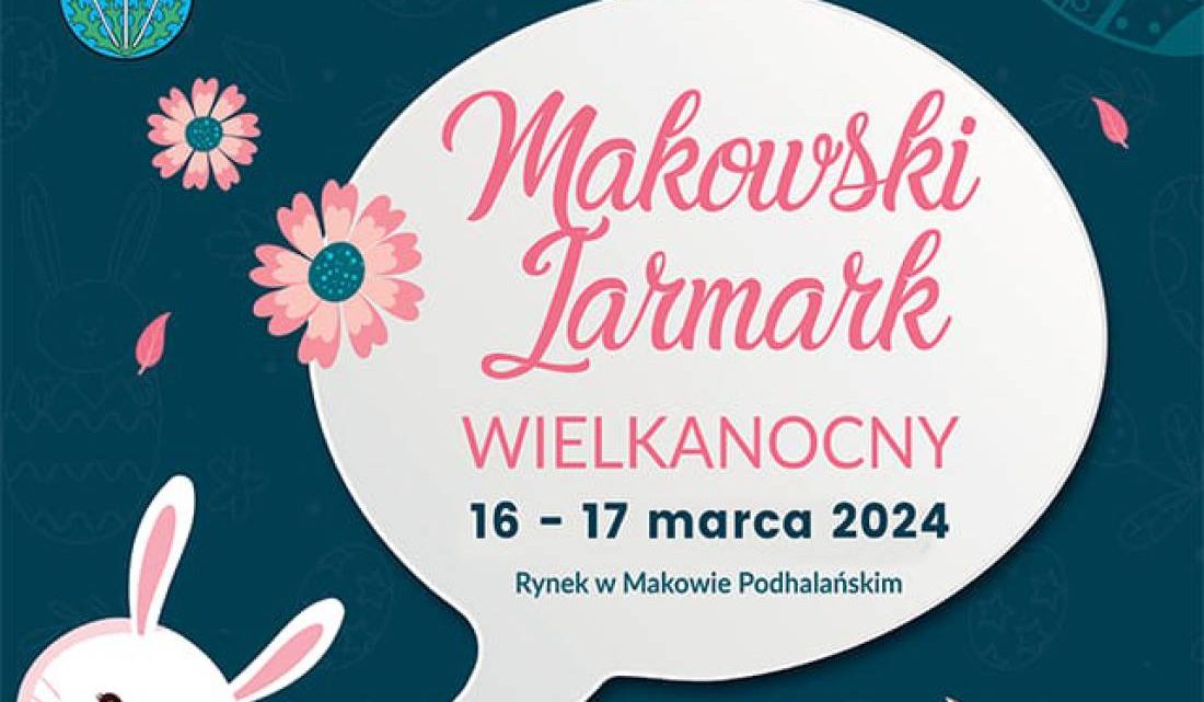 Makowski Jarmark Wielkanocny – Maków Podhalański.