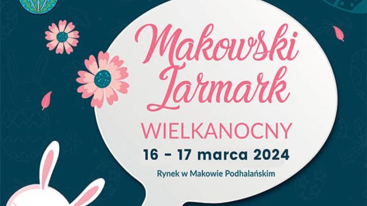 Makowski Jarmark Wielkanocny – Maków Podhalański.