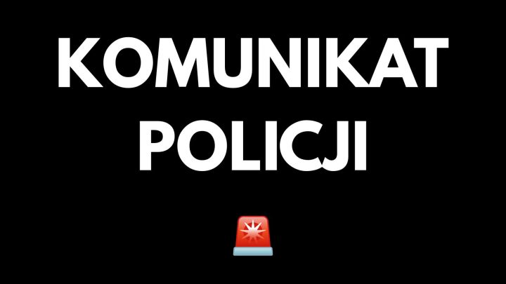 KOMUNIKAT POLICJI – KRAKÓW.