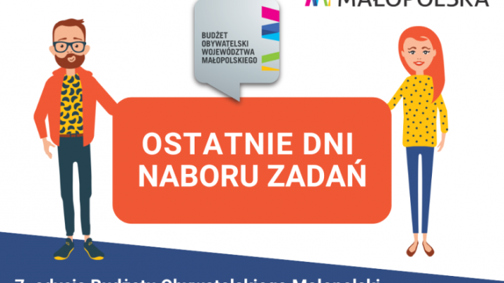 Ostatnie dni na złożenie własnej propozycji zadania do Budżetu Obywatelskiego Województwa Małopolskiego!